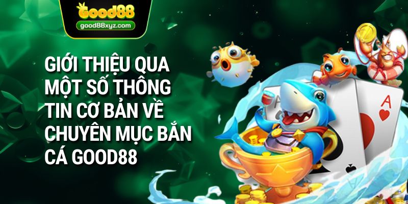 Bắn Cá GOOD88 - Khám Phá Đại Dương Bao La Mỗi Ngày - Spinora69