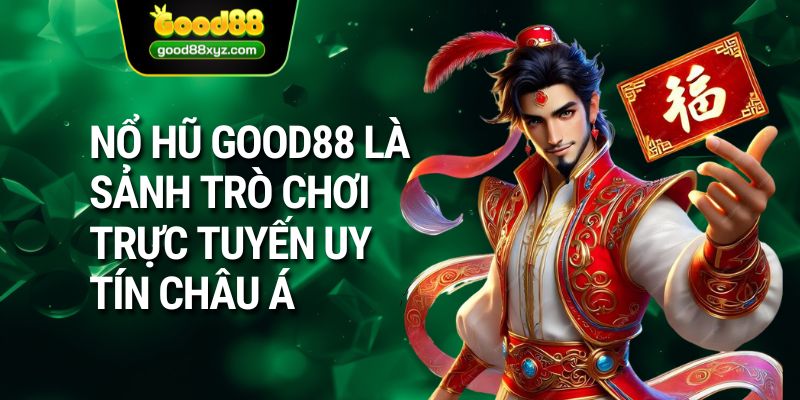 Nổ Hũ GOOD88 Nền Tảng Giải Trí Săn JackPot Đẳng Cấp 2026 - Spinora69